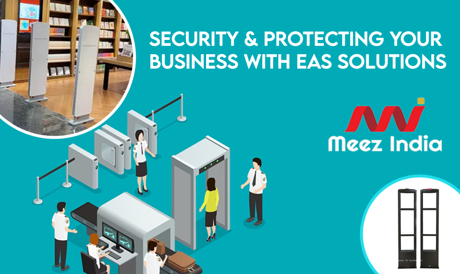 Enhancing Security and Protecting Your Business with EAS Solutions
