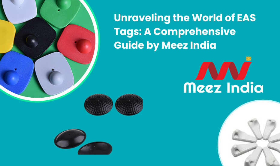 Unraveling the World of EAS Tags: A Comprehensive Guide